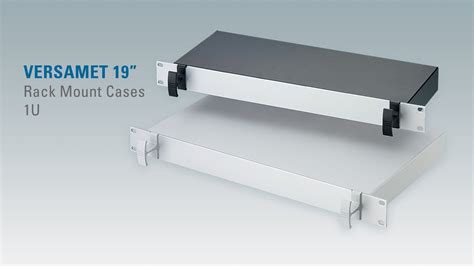 Versamet 1U Rack Mount Enclosures 